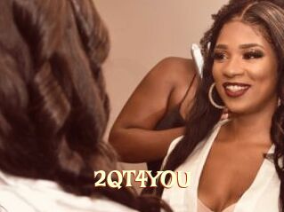 2QT4YOU