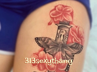 313sexythang