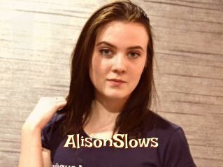 AlisonSlows