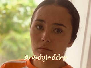 Anadyledder