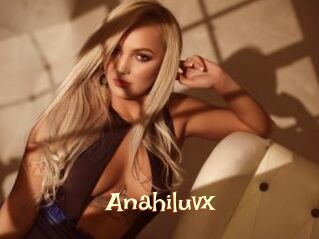 Anahiluvx