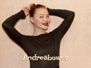 Andreabower