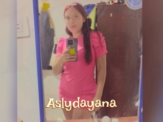 Aslydayana