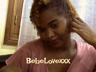 BebeLovexxx