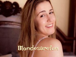 Blondesarefun