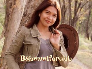 Babewetforubb