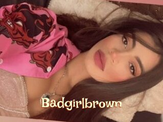 Badgirlbrown