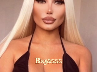 Bigasss