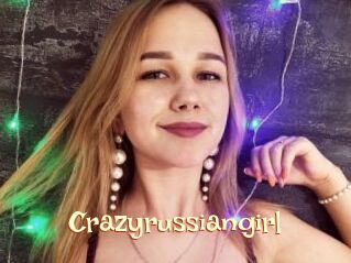 Crazyrussiangirl