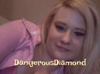 DangerousDiamond