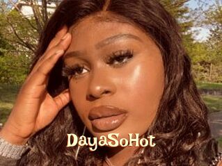 DayaSoHot