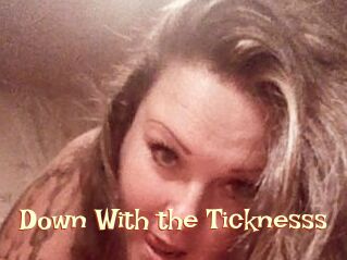 Down_With_the_Ticknesss