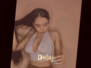 Delaj