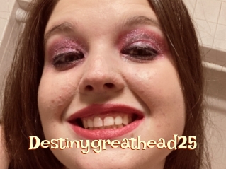 Destinygreathead25