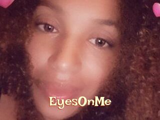 EyesOnMe