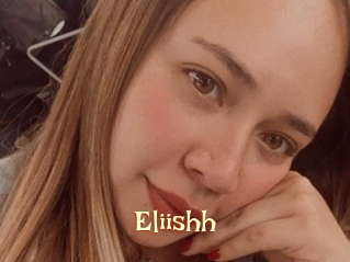 Eliishh