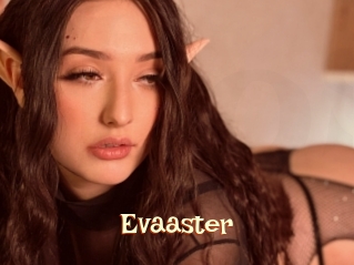 Evaaster