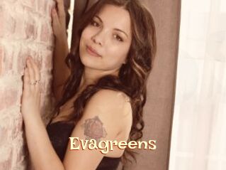 Evagreens