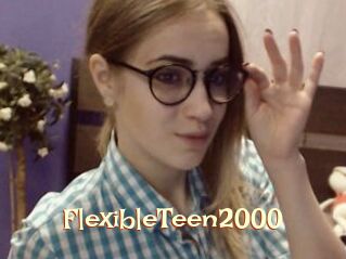 FlexibleTeen2000