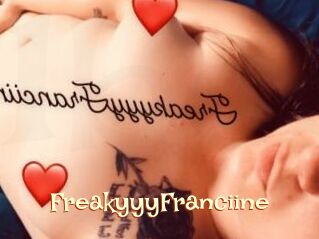 FreakyyyFranciine