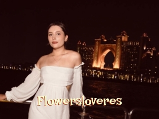 Flowersloveres