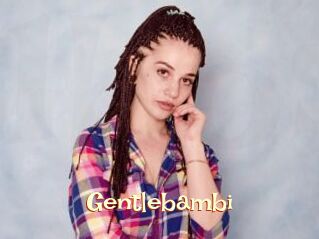 Gentlebambi