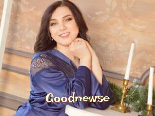 Goodnewse