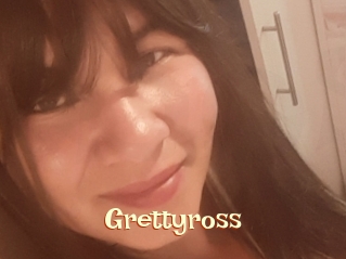 Grettyross