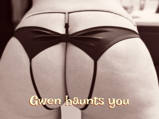 Gwen_haunts_you