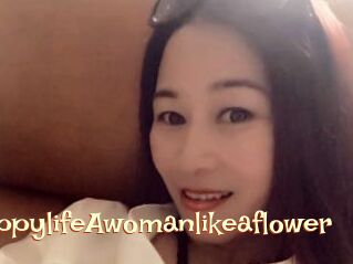 HappylifeAwomanlikeaflower