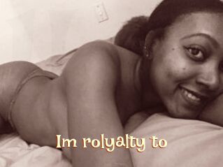 Im_rolyalty_to