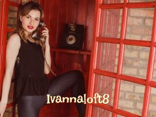 Ivannaloft8