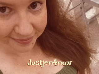 Justjen4now