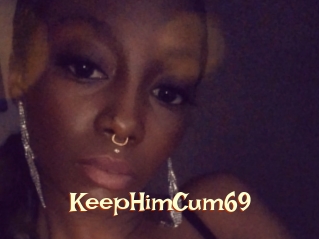 KeepHimCum69