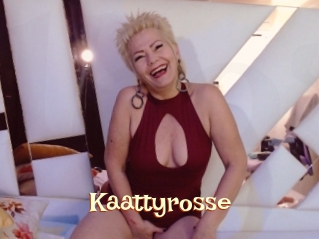 Kaattyrosse
