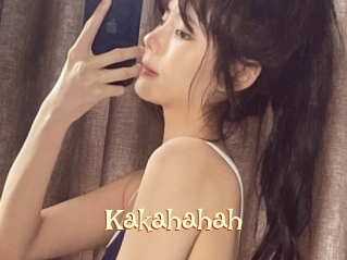 Kakahahah