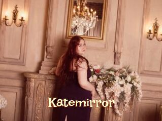 Katemirror