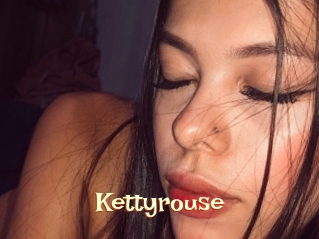 Kettyrouse