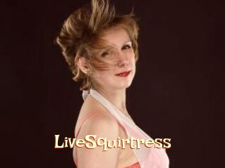 LiveSquirtress