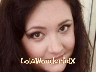 LolaWonderfulX