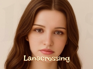 Lanacrossing