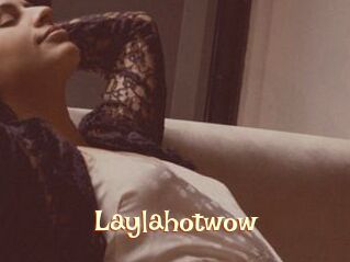 Laylahotwow