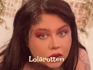 Lolarotten