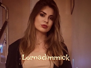 Lornadimmick