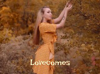 Lovecomes