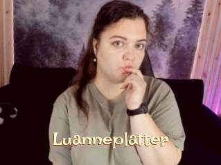 Luanneplatter