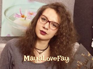 MayaLoveFay