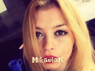 MikaelaK