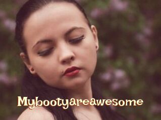 Mybootyareawesome