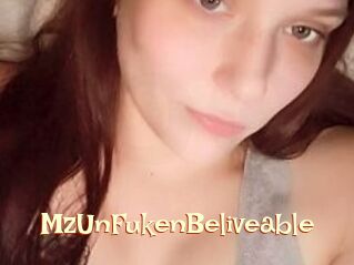 MzUnFukenBeliveable